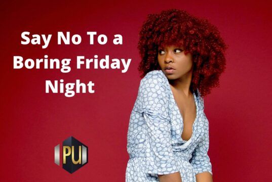 Say No To a Boring Friday Night www.21e645788a.nxcli.net/Say No To a Boring Friday Night
