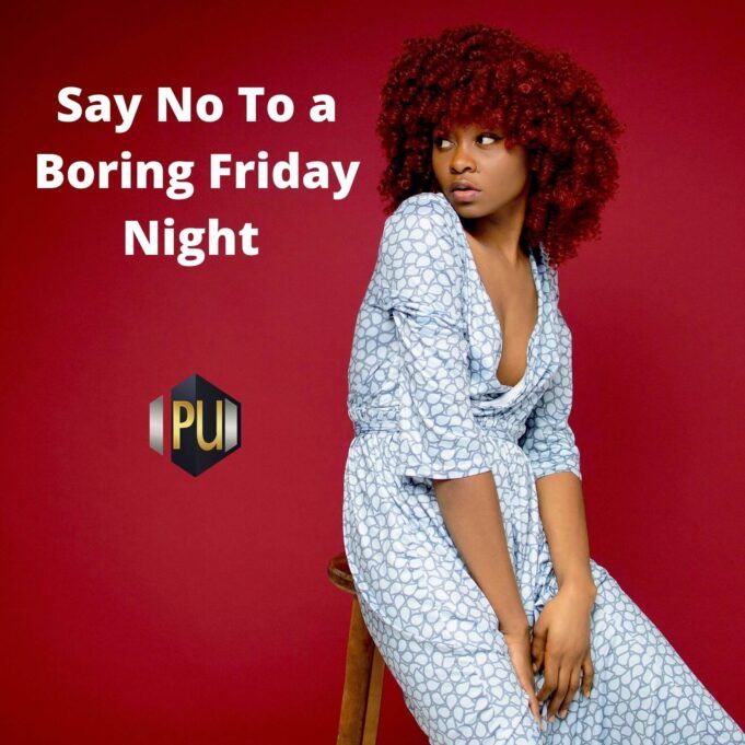 Say No To a Boring Friday Night www.21e645788a.nxcli.net/Say No To a Boring Friday Night