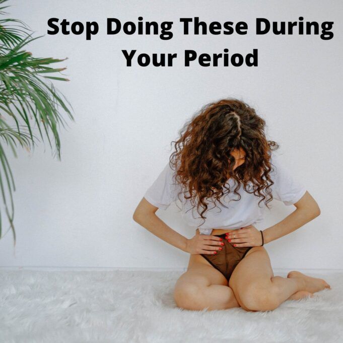 Stop Doing These During Your Period www.21e645788a.nxcli.net/Stop Doing These During Your Period