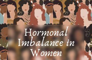 Hormonal Imbalance in Women Hormonal Imbalance in Women