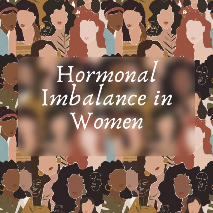 Hormonal Imbalance in Women Hormonal Imbalance in Women
