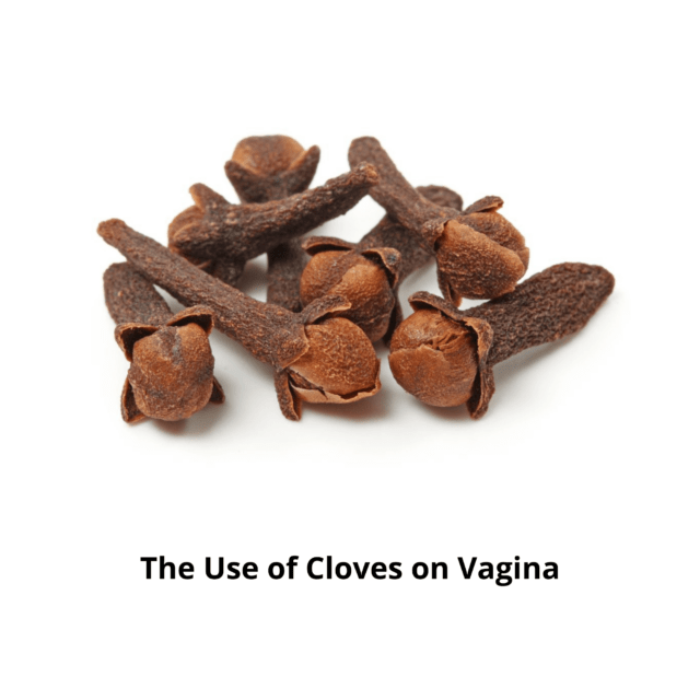The Use of Cloves on Vagina