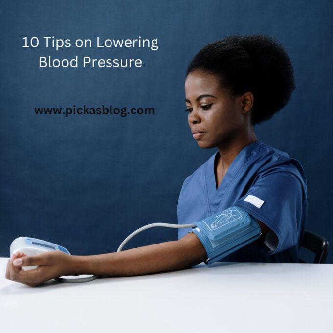 10 Tips on Lowering Blood Pressure 10 Tips on Lowering Blood Pressure (1)